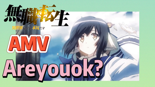 [Mushoku Tensei]AMV|Areyouok?