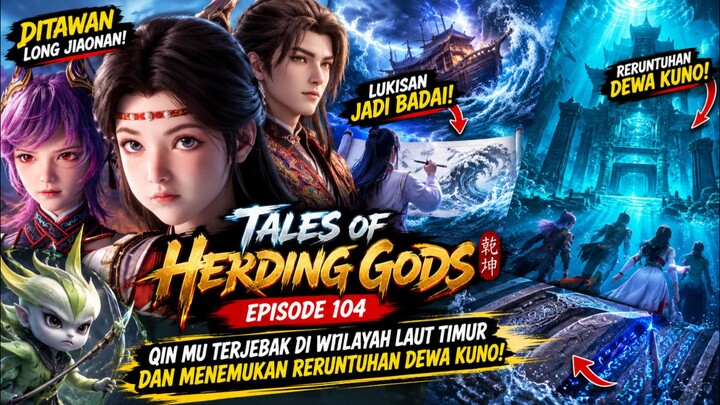 Qin Mu Ditawan Long Jiaonan! Lukisannya Berubah Jadi Badai, Hingga Menemukan Reruntuhan Dewa Kuno! |