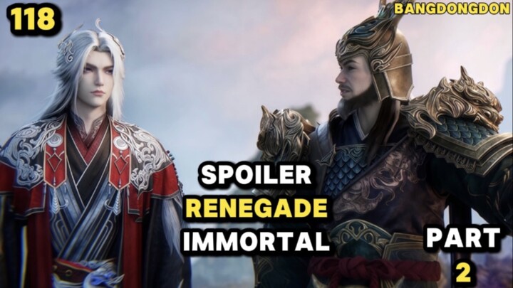 SPOILER RENEGADE IMMORTAL EPISODE 118 PART 2 #KompetisiKreasiUnggahan5 #Donghua #bestofbest #wanglin