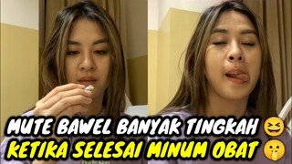 MUTE BAWEL BANYAK TINGKAH || KETIKA SELESAI MINUM OBAT