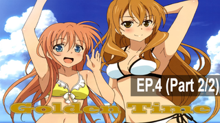 พากย์ไทย⭐Golden Time โกลเด้น ไทม์ ตอนที่ 4_2