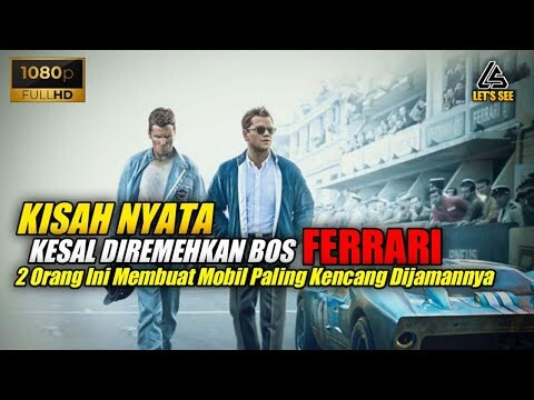 KISAH NYATA || DIREMEHKAN MALAH MEMBUAT MOBIL TERCEPAT DIJAMANNYA || ALUR CERITA FILM FORD FERRARI
