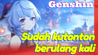 Sudah kutonton berulang kali
