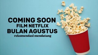 REKOMENDASI FILM BULAN AGUSTUS