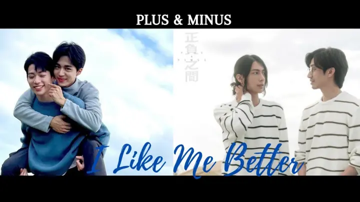 Ze Shou x Li Gong | I Like Me Better | Plus Minus - BL