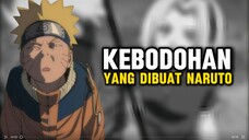 Kebodohan Yang Dilakukan Oleh Naruto 🫵😂
