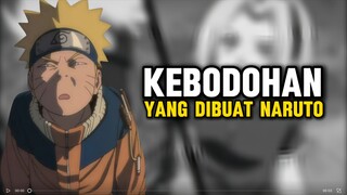 Kebodohan Yang Dilakukan Oleh Naruto 🫵😂
