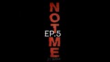 Not Me EP.5