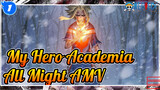 My Hero Academia 
All Might AMV_1
