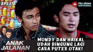 MONDY DAN HAIKAL UDAH BINGUNG LAGI CARA PUTER OTAK! - ANAK JALANAN EPS 176