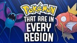 10 Pokémon That Are in EVERY Region