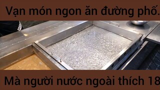 Vạn món nhon ăn đường phố mà người nước ngoài thích #18