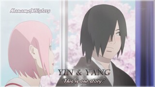 SasuSaku - Yin & Yang "This is our story."