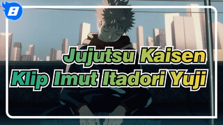 [Jujutsu Kaisen] Koleksi Klip Imut Itadori Yuji (Season1)_8