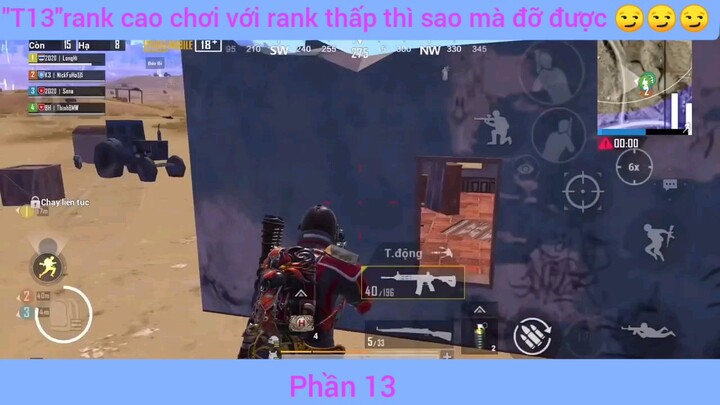 Rank cao chơi với rank thấp thì làm sao mà đỡ được #13