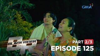 Black Rider: Huling gabi kasama si Elias (Full Episode 125 - Part 2/3)