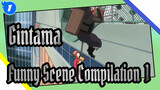 [Gintama]Funny Scene Compilation (1)_1