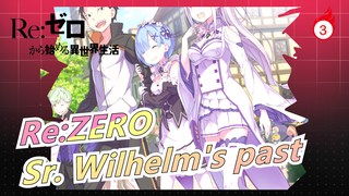 Re:ZERO|Sr. Wilhelm's past_3