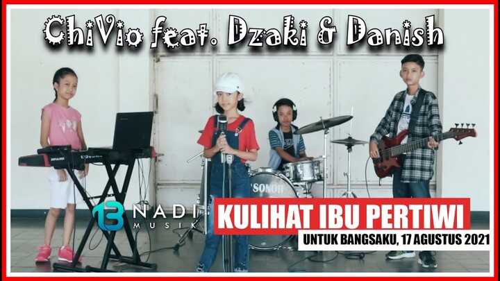 Kulihat Ibu Pertiwi - Chifvio Ft Dzaki & Danish