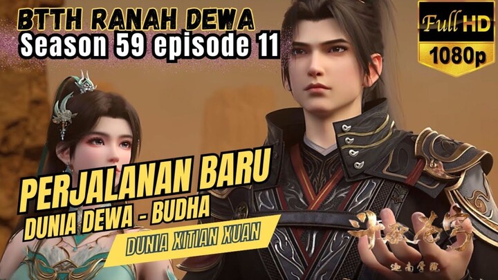 BTTH Ranah Dewa S59 Episode 11 | Misi Rahasia Dimulai! Xiao Yan Tembus Dunia Dewa-Buddha!