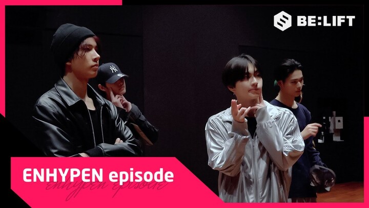 [EPISODE] ‘XO (Only If You Say Yes)’ 안무 연습 비하인드 - ENHYPEN (엔하이픈)