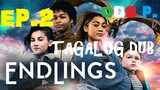 Endlings Episode 2 TAGALOG  HD