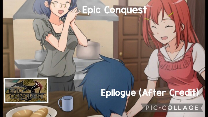 Epic Conquest: Epilogue (After Credit)
