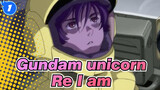 [Gundam unicorn]Re：I am_1