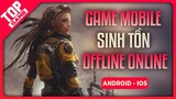 Top Game Sinh Tồn Offline Lẫn Online Hay Nhất Đầu Năm 2021 | TopGame