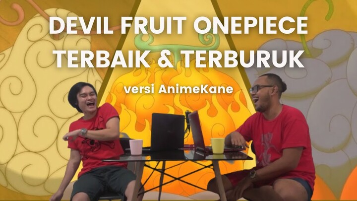 DEVIL FRUIT ONE PIECE TERBAIK & TERBURUK versi AnimeKane