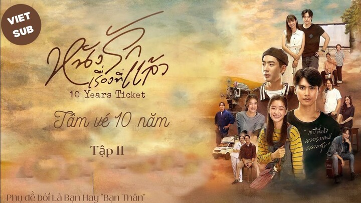 [Vietsub] Tấm vé 10 năm ep11