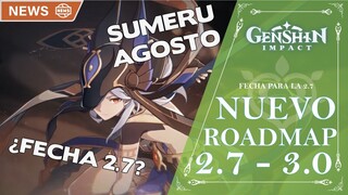 NUEVO ROADMAP 2.7-3.0. ¿FECHA 2.7? ¿SUMERU EN AGOSTO? | Genshin Impact