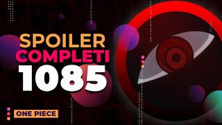 ONE PIECE SPOILER 1085 - ANTICIPAZIONI ONE PIECE 1085