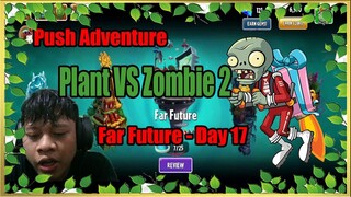 Push Adventure Plant VS Zombie 2 Far Future - Day 17