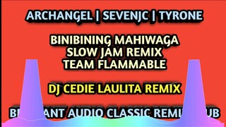 BINIBINING MAHIWAGA ( SLOW JAM REMIX ) CEDIE LAULITA | TEAM FLAMMABLE