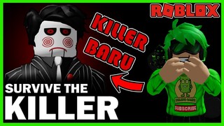 Mencoba Killer Baru Sawblade (Survive The Killer Update) - Roblox Indonesia