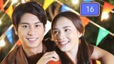 RUK TUAM TOONG (MY LOVE IN THE COUNTRYSIDE) EP.16 THAI DRAMA NAMFAH AND AUGUST