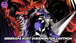 Seberapa Kuat Dukemon/Gallantmon Part 2