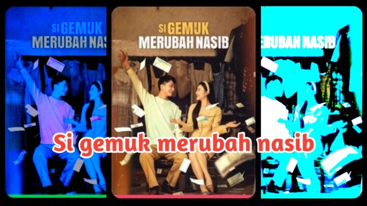 Si gemuk merubah nasib