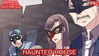 Haunted House | #82 | Bahasa Indonesia