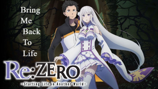 Re- Zero Season 2 - AMV Bring Me Back To Life