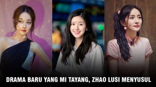 Kedekatan Zhao Lusi dan Chen Zhe Yuan Hingga Drama Dilraba Dilmurat, Yang Mi dan Xu Kai 🎥