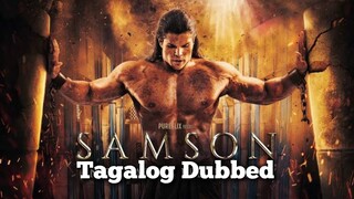 SAMSON (2018) TAGALOG DUBBED