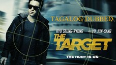 ᴛʜᴇ  ⌖ TARGET ᴴᴰ | Tagalog Dubbed