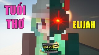 Minecraft Biệt Đội Vượt Ngục (NGOẠI TRUYỆN) - TUỔI THƠ CỦA ELIJAH - CÔ GÁI ÁC QUỶ 👩 vs 👹