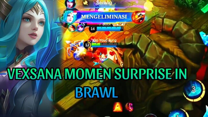 VEXSANA MOMEN SURPRISE IN BRWL