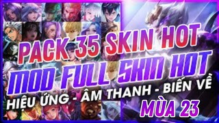 Pack Mod 35 Skin Hot Pick LQ Mùa 23 Full Hiệu Ứng Không Lỗi Mạng Có MXH