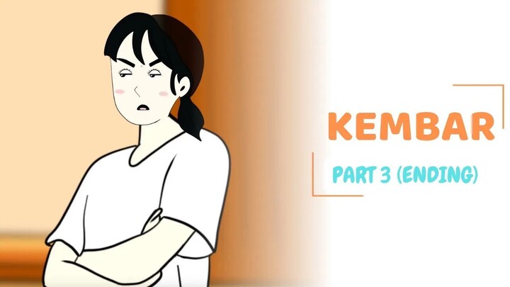 KEMBAR PART 3 ( ENDING ) - CLAnimasi