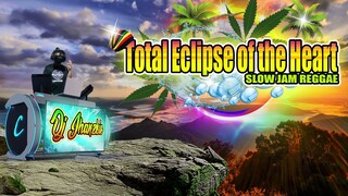 Total Eclipse of the Heart - Slow Jam Reggae Remix (Bonnie Tyler) Dj Jhanzkie 2022