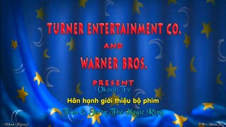 TOM &JERRY CHIẾC NHẪN MA THUẬT VIETSUB